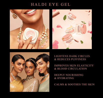 Manish Malhotra Haldi Eye Gel
4.9. Gel based eye care
Made from pure, concentrated aloe vera juice and enriched withayurvedic ingredients like haldi